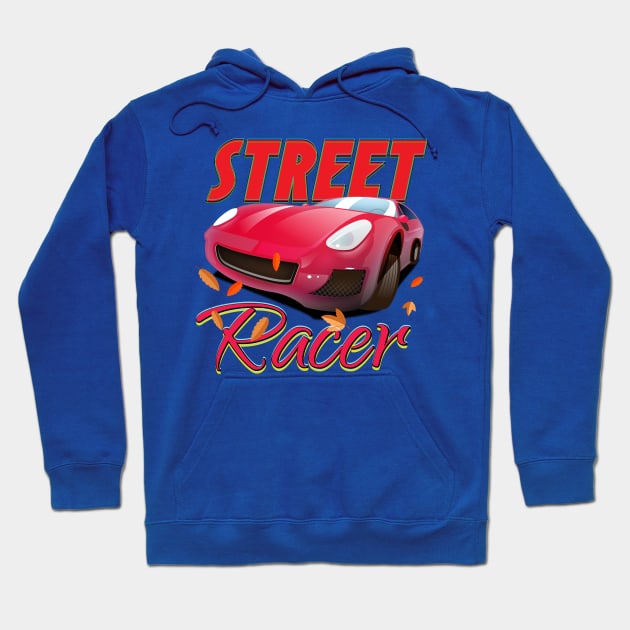 Street Racer Hoodie by nickemporium1